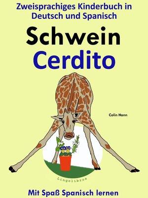 cover image of Zweisprachiges Kinderbuch in Deutsch und Spanisch--Schwein--Cerdito (Die Serie zum Spanisch lernen)